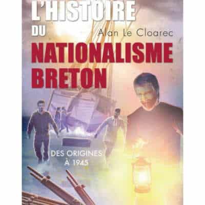 L'histoire du nationalisme breton des origines à 1945