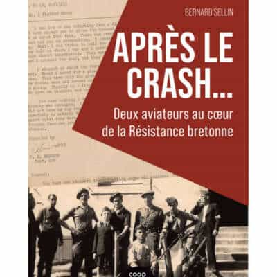 Après le crash, deux aviateurs au cœur de la Résistance bretonne