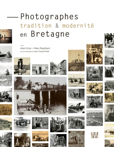 Photographes, tradition & modernité en Bretagne