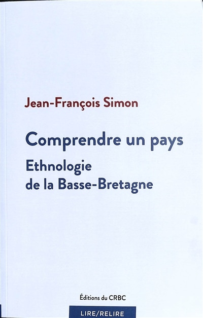 Comprendre un pays, ethnologie de la Basse-Bretagne