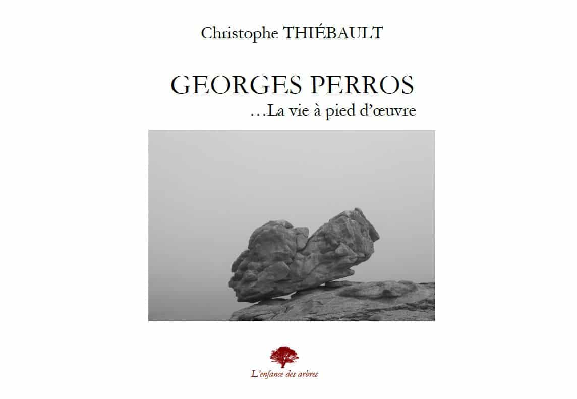 Georges Perros...La vie à pied d'oeuvre