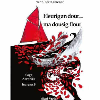 Saga arvorika T5 - Fleurig an dour...ma dousig flour