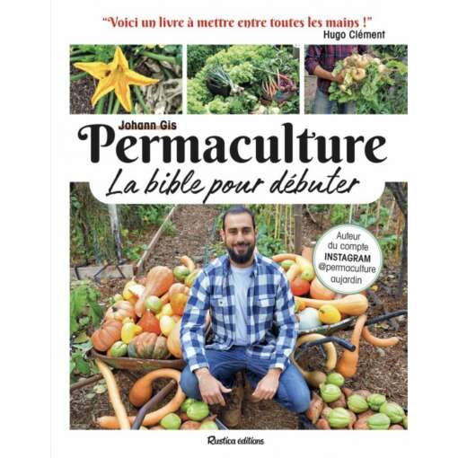 Permaculture, la bible pour débuter