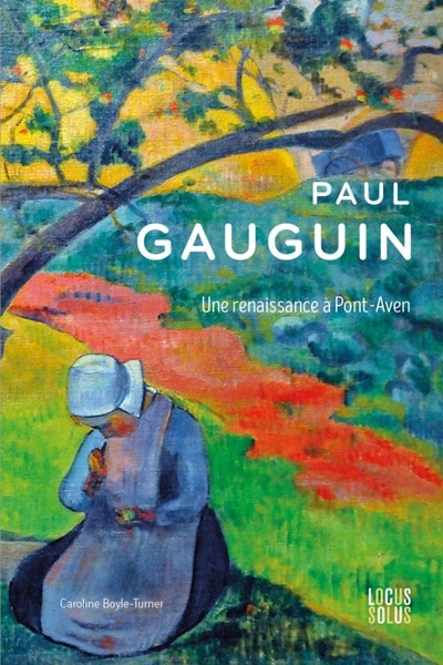 Paul Gauguin, une renaissance à Pont-Aven