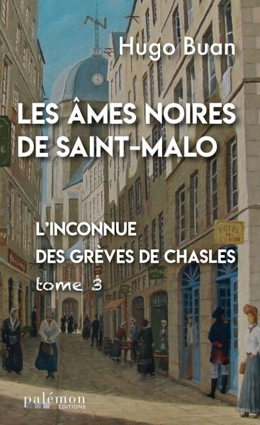 Les âmes noires de Saint Malo T3 - L'inconnue des grèves de Chasles