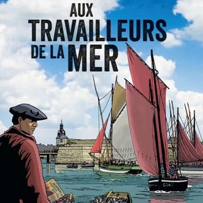 Aux travailleurs de la mer