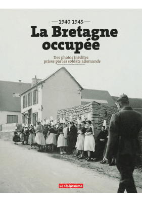 La Bretagne occupée - 1940-1945