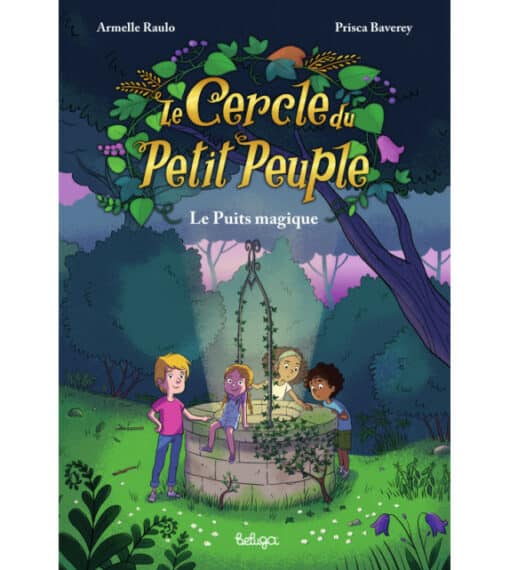 Le cercle du petit peuple - le puits magique