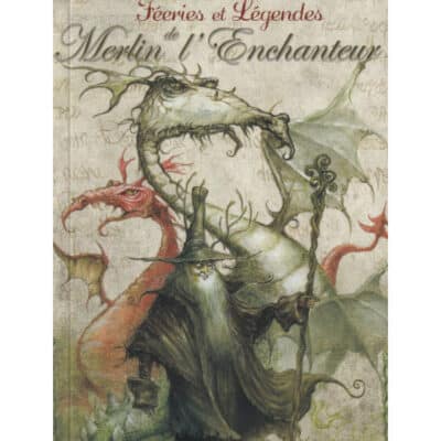 Féeries et légendes de Merlin l'Enchanteur