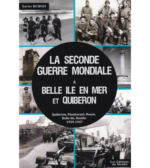 La seconde guerre mondiale à Belle-île-en-Mer et Quiberon