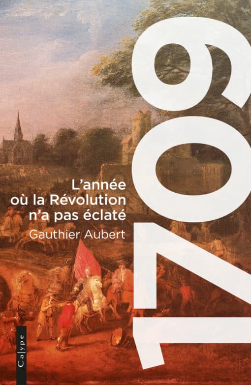 1709 - l'année où la Révolution n'a pas éclaté