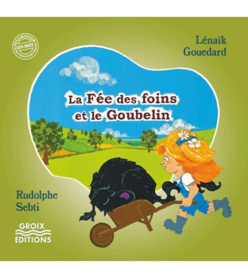 La fée des foins et le Goubelin