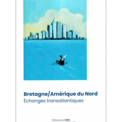 Bretagne / Amérique du Nord - échanges transatlantiques