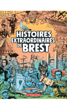 Histoires extraordinaires de Brest
