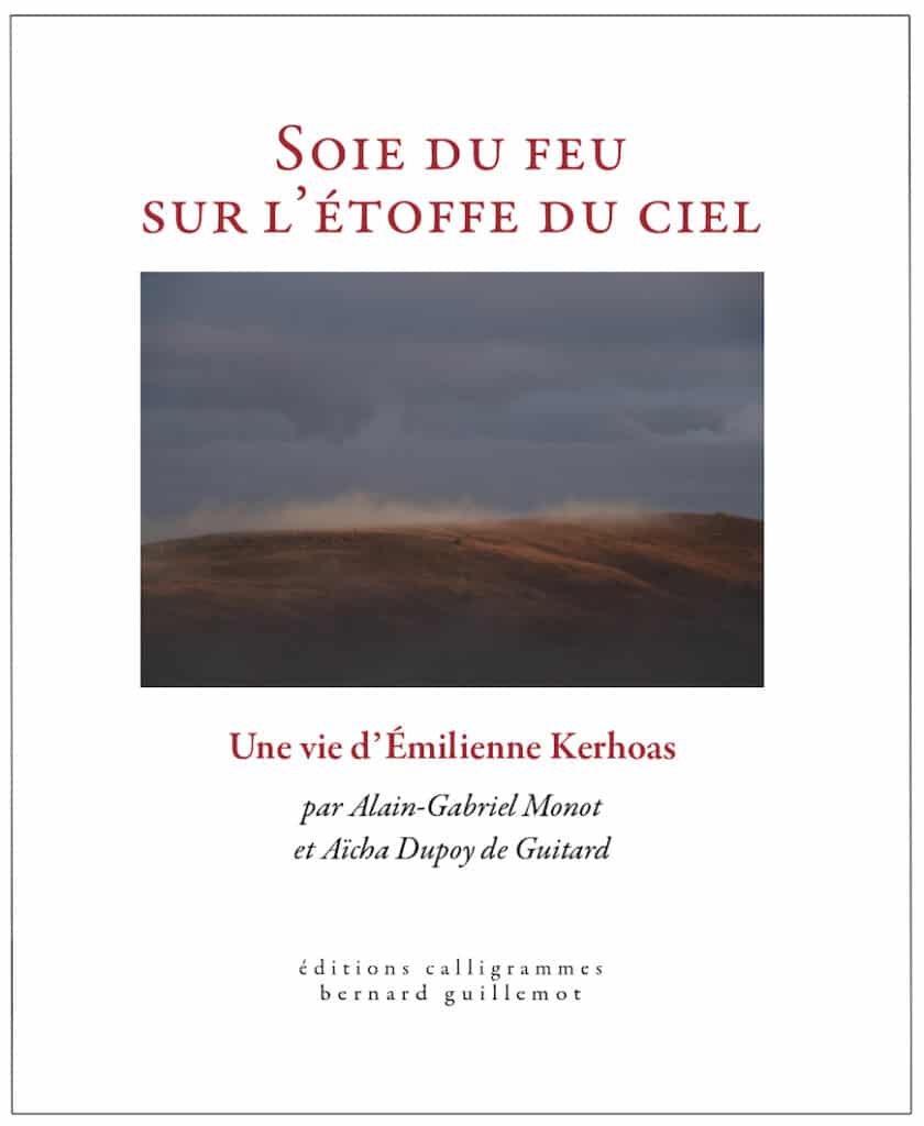 Soie de feu sur l'étoffe du ciel, une vie d'Emilienne Kerhoas