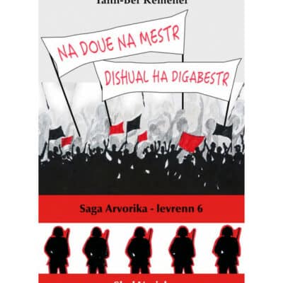 Saga Arvorika T6 - Na doue na mestr dishual ha digabestr