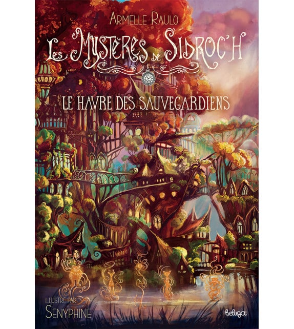 Les mystères de Sidroc'h T3 - Le havre des sauvegardiens