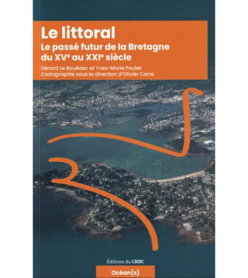 Le littoral, le passé futur de la Bretagne