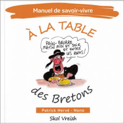 Manuel de savoir-vivre - A la table des bretons
