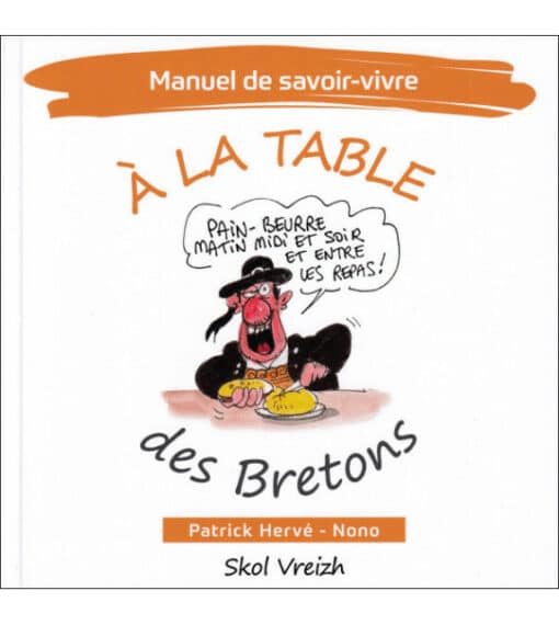 Manuel de savoir-vivre - A la table des bretons