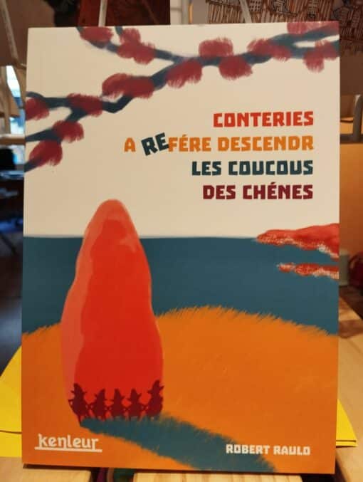 Conteries a refére descendr les coucous des chénes