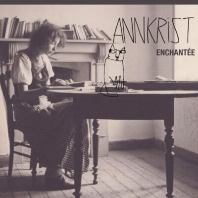 Enchantée - Annkrist