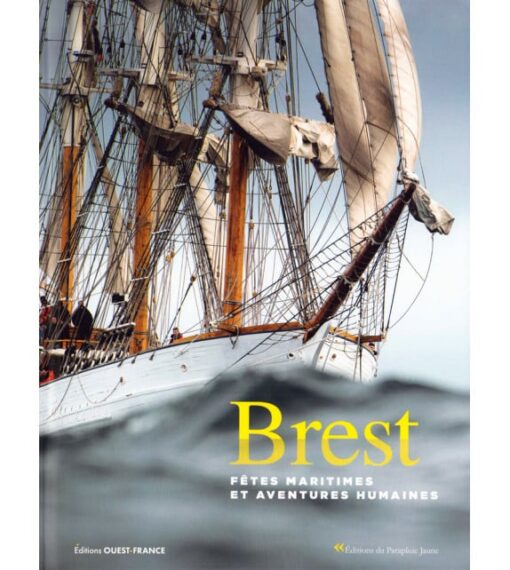 Brest, fêtes maritimes et aventures humaines