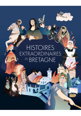 Histoires extraordinaires de Bretagne