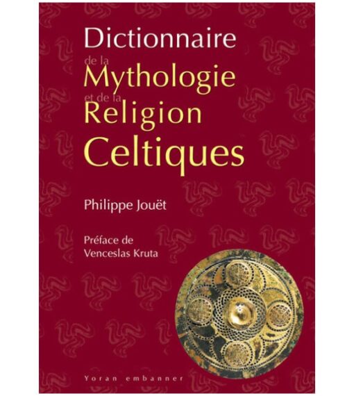 Dictionnaire de la myhtologie et de la religion Celtiques