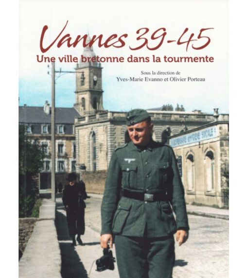 Vannes 39-45, une ville bretonne dans la tourmente