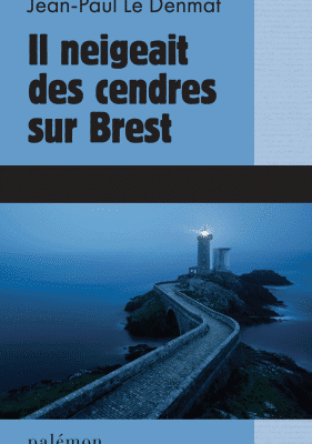 Il neigeait des cendres sur Brest