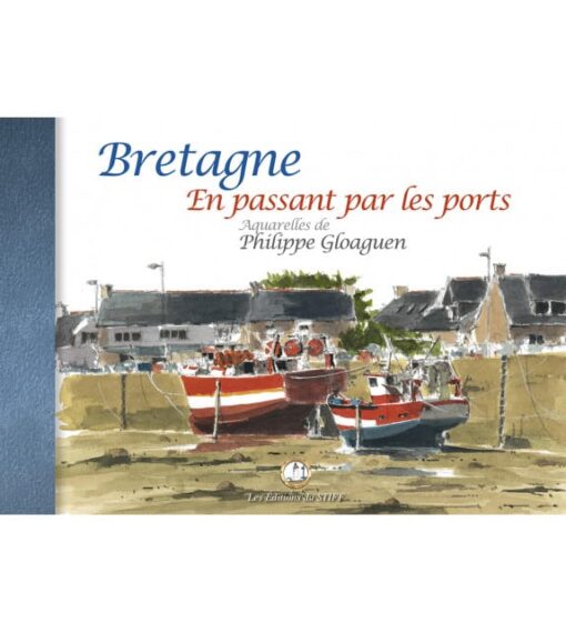 Bretagne en passant par les ports