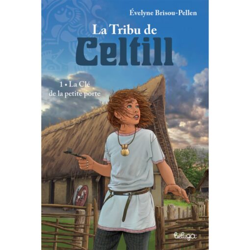 La tribu de Celtill T1 : La clé de la petite porte
