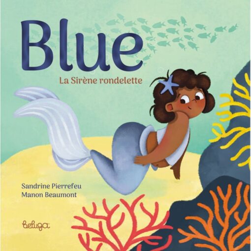 Blue, la sirène rondelette