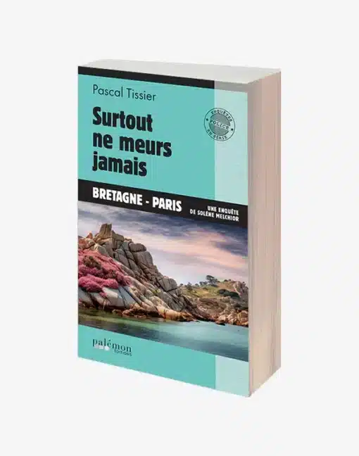 Surtout ne meurs jamais