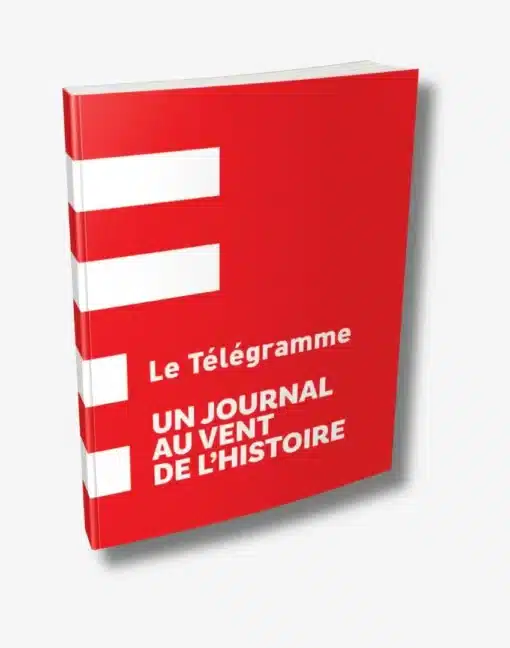 Le Télégramme, un journal au vent de l'Histoire