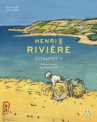 Henri Rivière - Estampes 2, catalogue raisonné des gravures sur bois