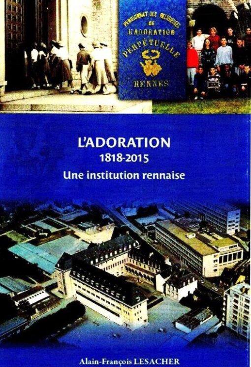 L'Adoration 1818-2015, une institution rennaise