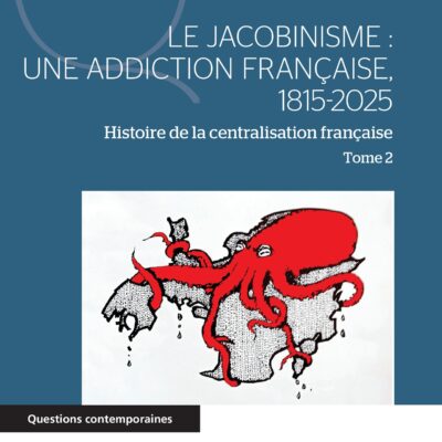 Le jacobinisme, une addiction française