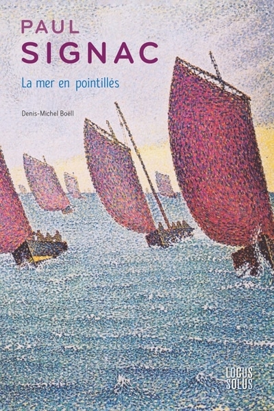 Paul Signac, la mer en pointillés