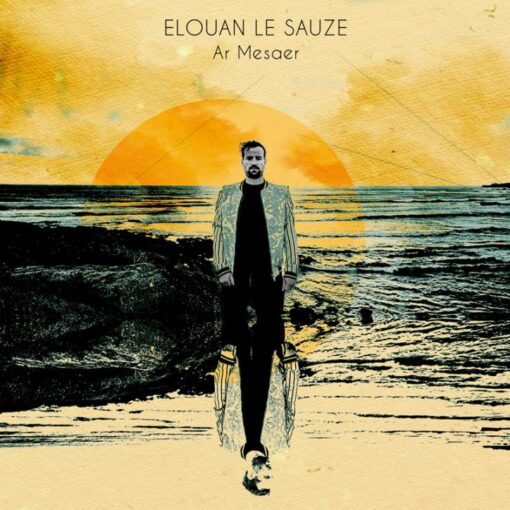 Ar mesaer - Elouan Le Sauze