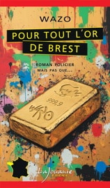 Pour tout l'or de Brest