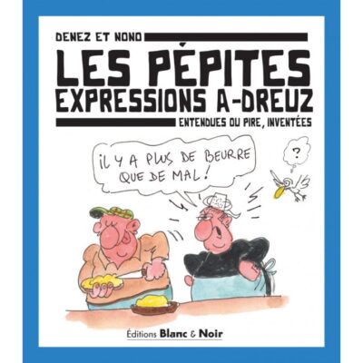 Les pépites - expressions a-dreuz