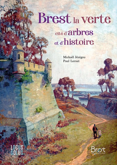Brest la verte -cité d'arbres et d'histoire