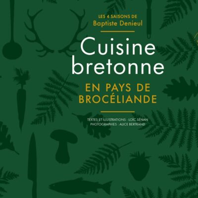 Cuisine bretonne en pays de Brocéliande