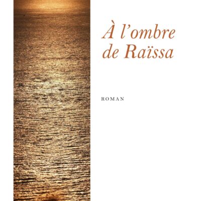 A l'ombre de Raïssa
