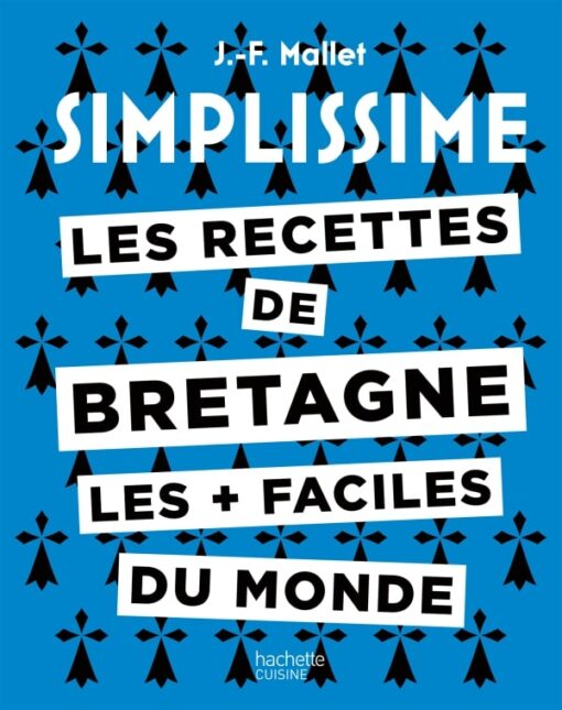 Simplissime - Les recettes de Bretagne les + faciles du monde