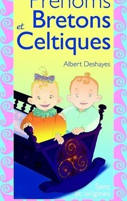 Les Prénoms Bretons et Celtiques
