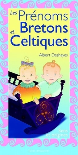 Les Prénoms Bretons et Celtiques