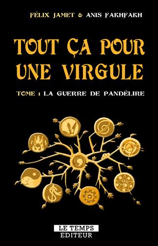 Tout ça pour une virgule T1 - La guerre de pandélire